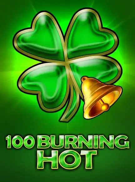 100 Burning Hot